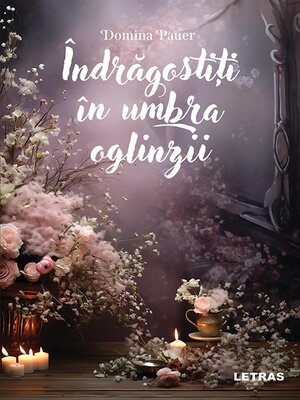 cover image of Indragostiti in umbra oglinzii
